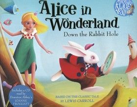 Alice in Wonderland: Down the Rabbit Hole (+ CD)