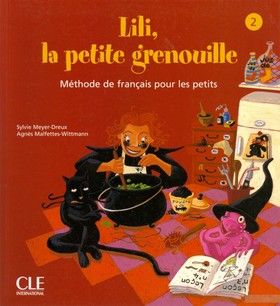 Lili, La Petite Grenouille Niveau 2. Livre D&#039;Eleve