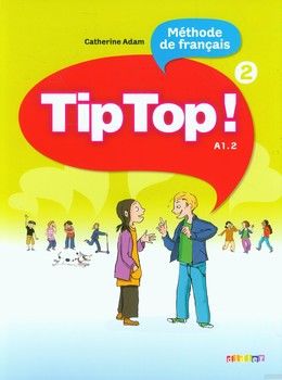 Tip Top! Livre de l&#039;Eleve 2