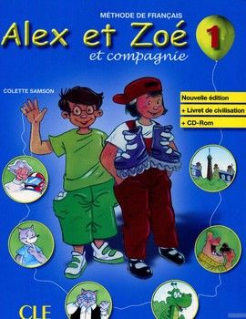 Alex et Zoe et compagnie: Livre de l&#039;eleve (+ Livret de civilisation, + CD-ROM)