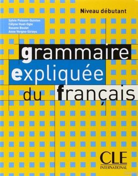 Grammaire Expliquee Du Francais, Niveau Debutant