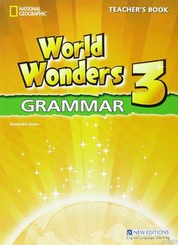 World Wonders 3. Grammar. Teacher&#039;s Book