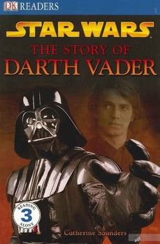Star Wars. the Story of Darth Vader