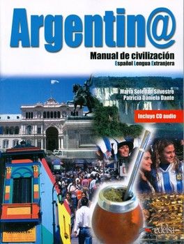 Argentin@. Manual De Civilizacion: Libro (+CD)