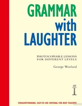 Grammar with Laughter: Photocopiable Exercises for Instant Lessons