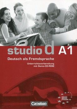 studio d - Grundstufe: A1: Gesamtband - Unterrichtsvorbereitung (Print) mit Demo-CD-ROM: Vorschläge für Unterrichtsabläufe, Tests und Kopiervorlagen