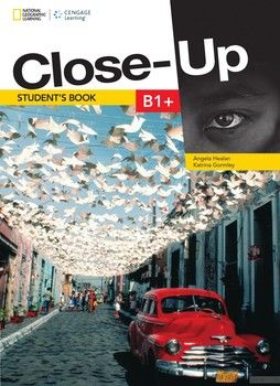 Close-Up B1+: Get Close to English Through a Close-Up on the Real World