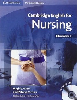 Cambridge English for Nursing Intermediate Plus Student&#039;s Book (+CD)