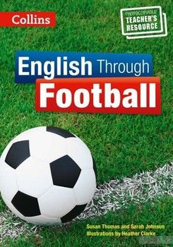English Through Football. Photocopiable Resources for Teachers