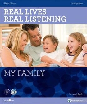 Real Lives, Real Listening. My Family. Intermediate Student’s Book B1-B2 (+ CD-ROM)