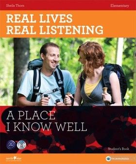Real Lives, Real Listening. A Place I Know Well. Elementary Student’s Book A2 (+ CD-ROM)