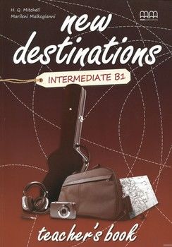 New Destinations. Intermediate B1. Teacher&#039;s Book
