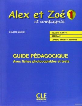 Alex ET Zoe et Compagnie - Nouvelle Edition: Guide Pedagogique 1