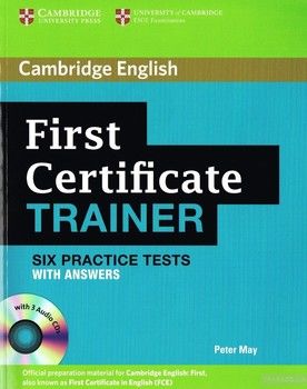First Certificate Trainer Six Practice Tests with Answers (+CD)