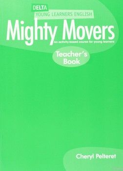 Delta Young Learners English: Mighty Movers: Teachers Book