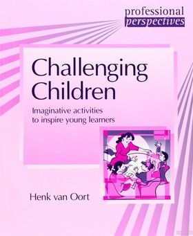 Professional Perspectives: Challenging Children: Imaginative Activities to Inspire Young Learners