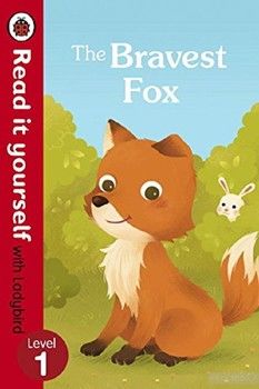 Read It Yourself with Ladybird Bravest Fox