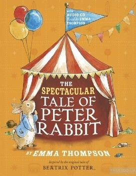 The Spectacular Tale of Peter Rabbit Book and CD