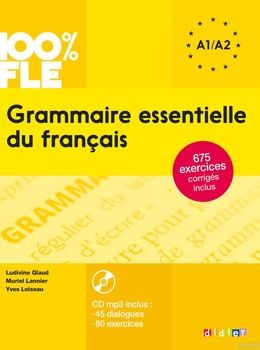 100% FLE Grammaire essentielle du francais A1/A2 2015 - livre cd + 675 Exercices