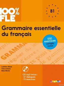 Grammaire Essentielle du Francais B1 Livre + Mp3 CD+ Corriges