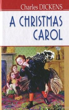 A Christmas Carol In Prose, Being a Ghost Story of Christmas