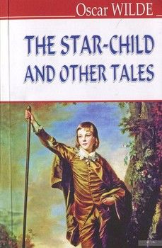 The Star-Child and Other Tales