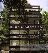 Houses &amp; Materials. Elements on Architecture