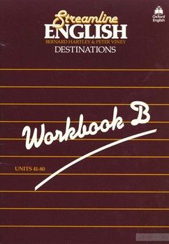 Streamline English Destination. Workbook B